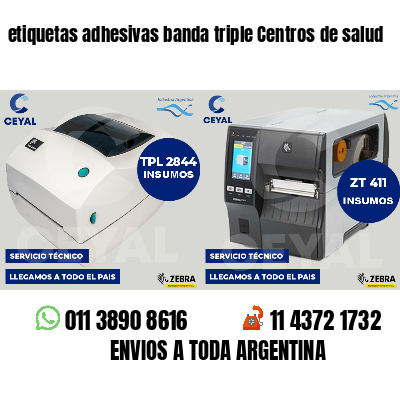 etiquetas adhesivas banda triple Centros de salud