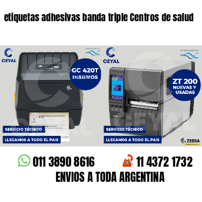etiquetas adhesivas banda triple Centros de salud