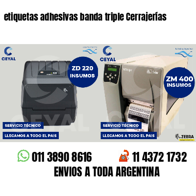 etiquetas adhesivas banda triple Cerrajerías