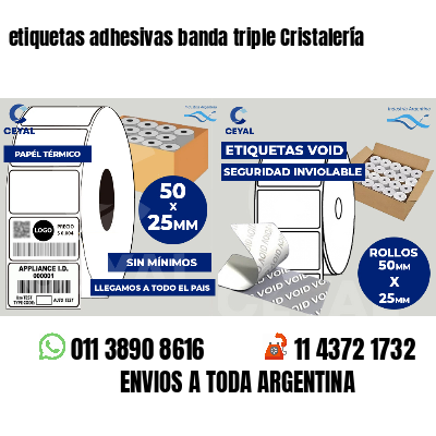 etiquetas adhesivas banda triple Cristalería