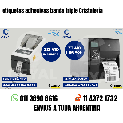 etiquetas adhesivas banda triple Cristalería