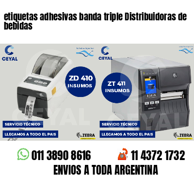 etiquetas adhesivas banda triple Distribuidoras de bebidas