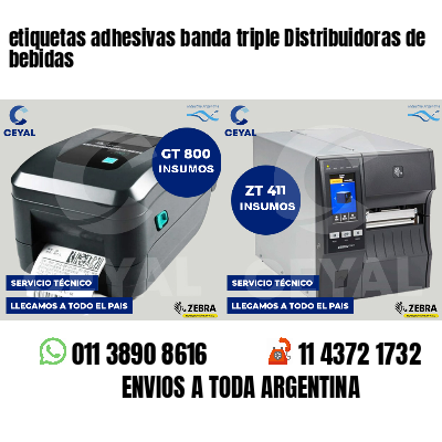 etiquetas adhesivas banda triple Distribuidoras de bebidas