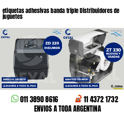 etiquetas adhesivas banda triple Distribuidores de juguetes