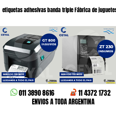 etiquetas adhesivas banda triple Fábrica de juguetes