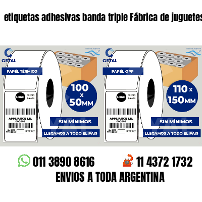 etiquetas adhesivas banda triple Fábrica de juguetes