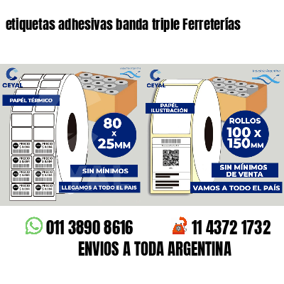 etiquetas adhesivas banda triple Ferreterías