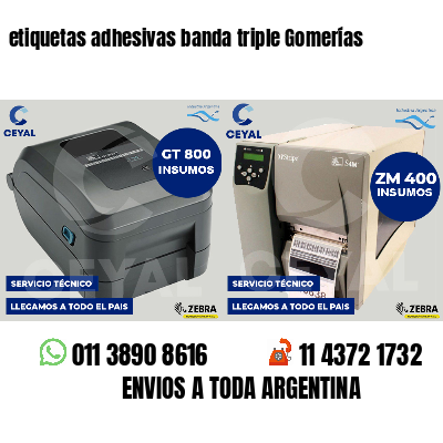 etiquetas adhesivas banda triple Gomerías