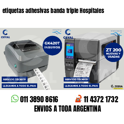 etiquetas adhesivas banda triple Hospitales