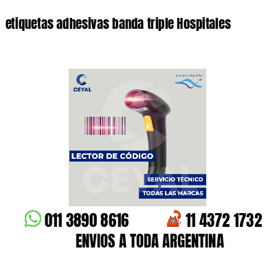 etiquetas adhesivas banda triple Hospitales