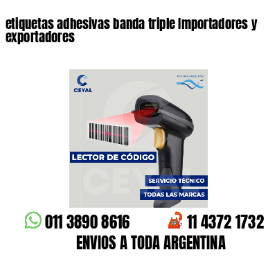 etiquetas adhesivas banda triple Importadores y exportadores