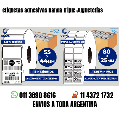 etiquetas adhesivas banda triple Jugueterías