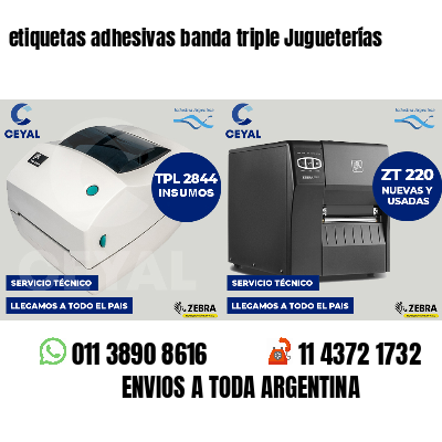 etiquetas adhesivas banda triple Jugueterías