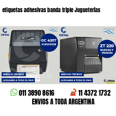 etiquetas adhesivas banda triple Jugueterías