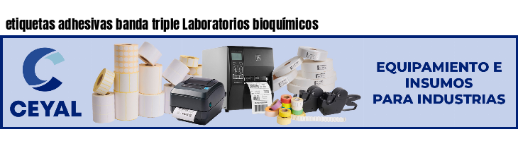 etiquetas adhesivas banda triple Laboratorios bioquímicos