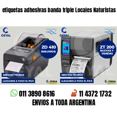 etiquetas adhesivas banda triple Locales Naturistas