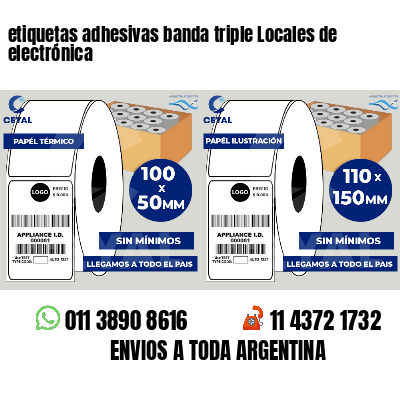 etiquetas adhesivas banda triple Locales de electrónica