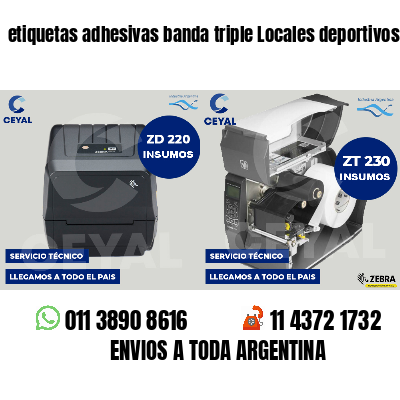 etiquetas adhesivas banda triple Locales deportivos