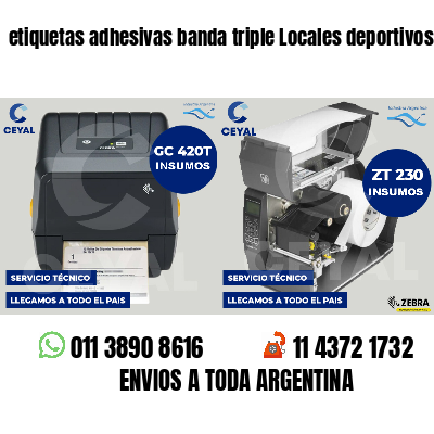 etiquetas adhesivas banda triple Locales deportivos