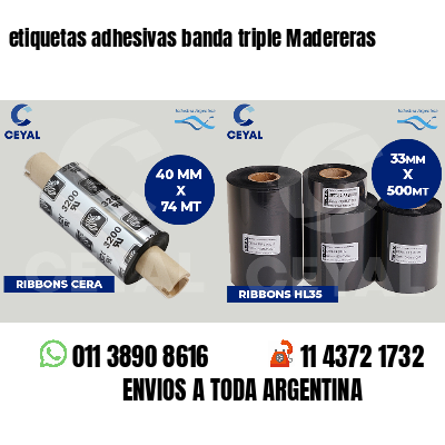etiquetas adhesivas banda triple Madereras
