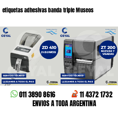 etiquetas adhesivas banda triple Museos
