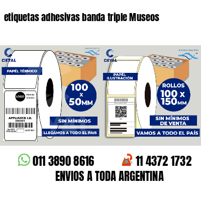 etiquetas adhesivas banda triple Museos
