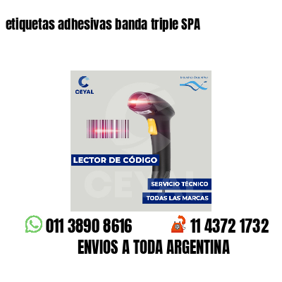etiquetas adhesivas banda triple SPA