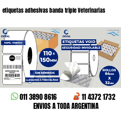 etiquetas adhesivas banda triple Veterinarias