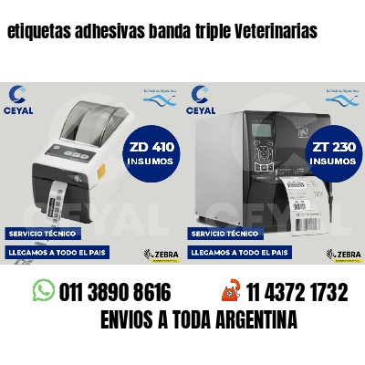 etiquetas adhesivas banda triple Veterinarias