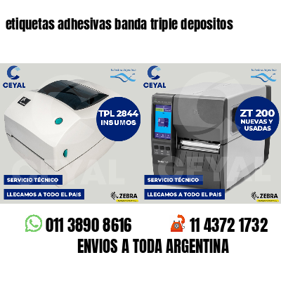 etiquetas adhesivas banda triple depositos