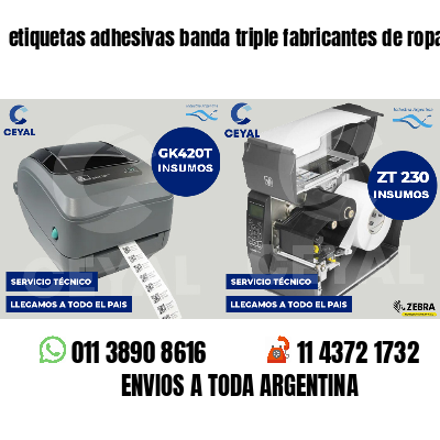 etiquetas adhesivas banda triple fabricantes de ropa