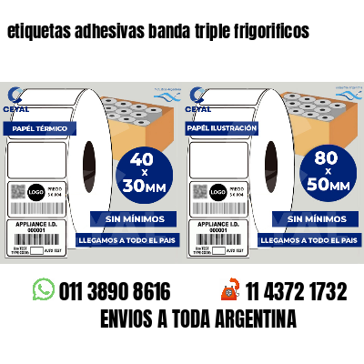 etiquetas adhesivas banda triple frigorificos