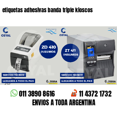 etiquetas adhesivas banda triple kioscos