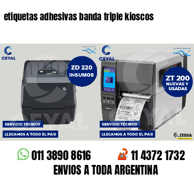etiquetas adhesivas banda triple kioscos