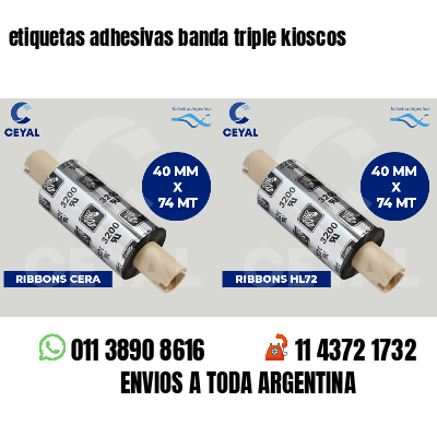 etiquetas adhesivas banda triple kioscos