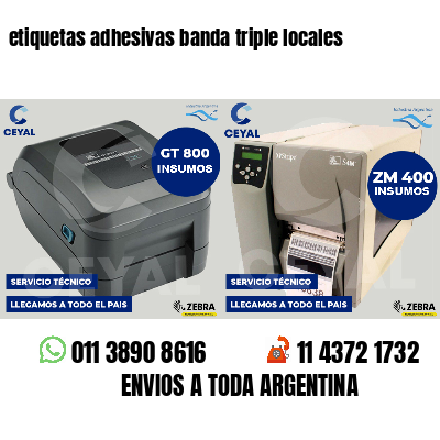 etiquetas adhesivas banda triple locales