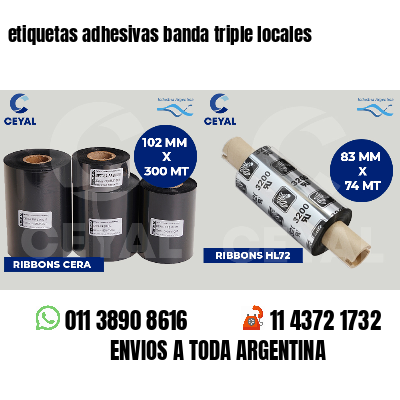etiquetas adhesivas banda triple locales