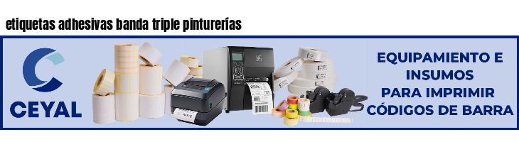 etiquetas adhesivas banda triple pinturerías