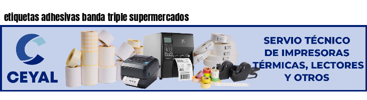etiquetas adhesivas banda triple supermercados