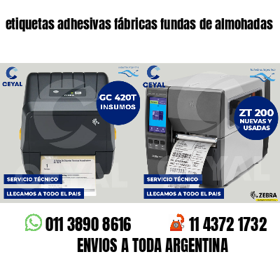 etiquetas adhesivas fábricas fundas de almohadas