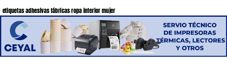 etiquetas adhesivas fábricas ropa interior mujer