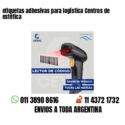 etiquetas adhesivas para logística Centros de estética
