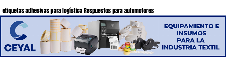 etiquetas adhesivas para logística Respuestos para automotores