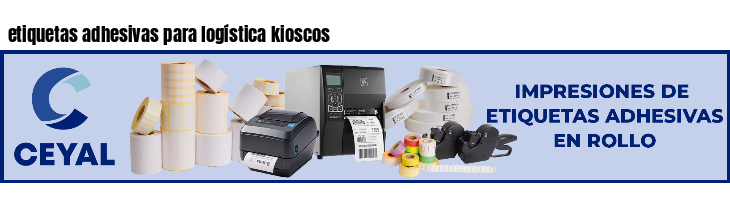 etiquetas adhesivas para logística kioscos