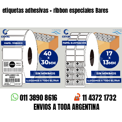 etiquetas adhesivas   ribbon especiales Bares