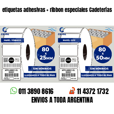 etiquetas adhesivas   ribbon especiales Cadeterías