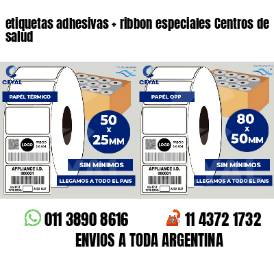 etiquetas adhesivas   ribbon especiales Centros de salud