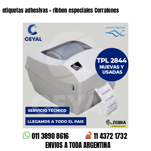 etiquetas adhesivas   ribbon especiales Corralones