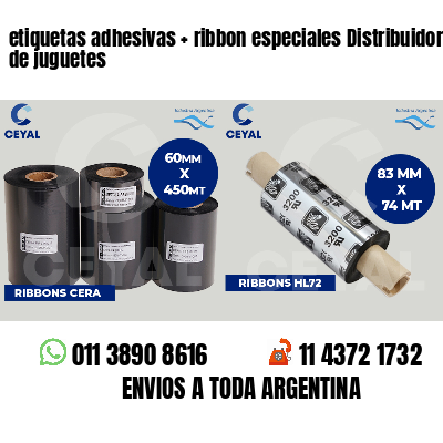 etiquetas adhesivas   ribbon especiales Distribuidores de juguetes