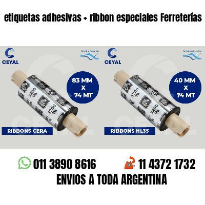 etiquetas adhesivas   ribbon especiales Ferreterías
